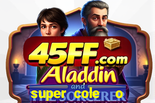 super cole  o 7784 jogos download